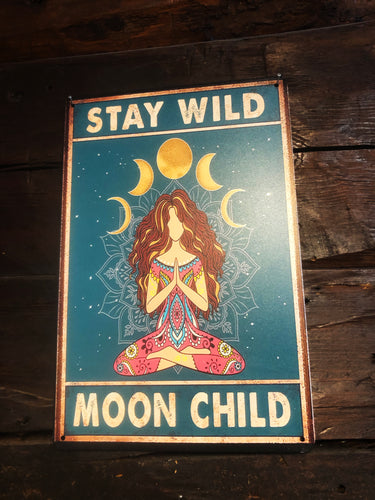 Tin sign - Stay wild Moon child