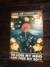 Load image into Gallery viewer, Tin sign - Into the forest I go to lose my mind and free my soul